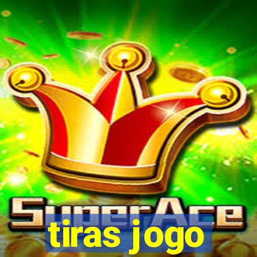 tiras jogo